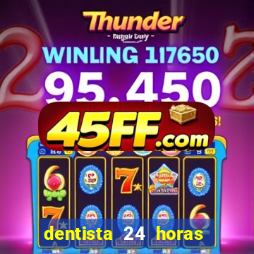 dentista 24 horas em betim